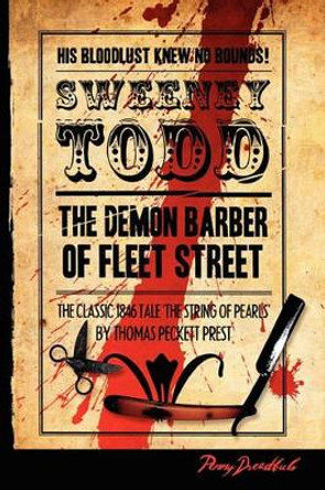 Sweeney Todd: The Demon Barner Of Fleet Street: The String Of Pearls Thomas Peckett Prest 9781440476570