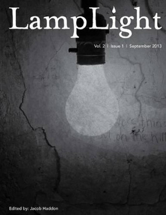 LampLight - Volume 2 Issue 1 James a Moore 9781492912736