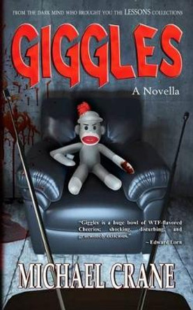 Giggles (a novella) Michael Crane 9781492963172