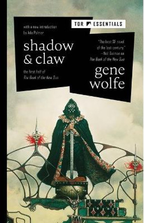 Shadow & Claw: The First Half of the Book of the New Sun Gene Wolfe 9781250827043