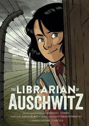 The Librarian of Auschwitz: The Graphic Novel Antonio Iturbe 9781250842992