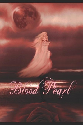 Blood Pearl by Carmen Dominique Taxer