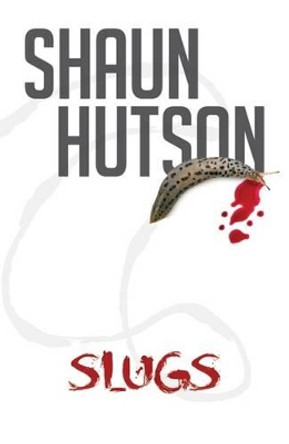 Slugs Shaun Hutson 9781910720127