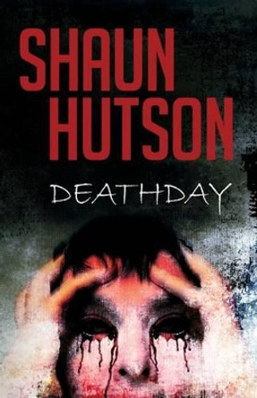 Death Day Shaun Hutson 9781910720189