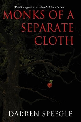Monks of a Separate Cloth by Darren Speegle