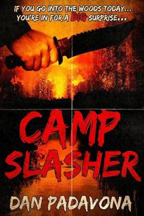 Camp Slasher: A gory dark horror novel Dan Padavona 9781728977324