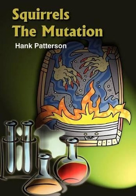Squirrels the Mutation by Hank Patterson
