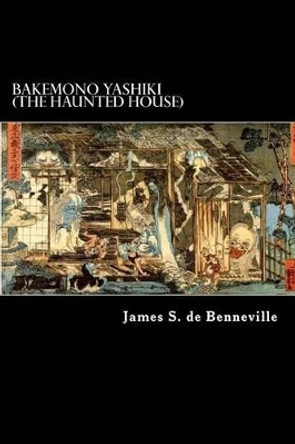 Bakemono Yashiki (The Haunted House): Tales of the Tokugawa II Allex Struik 9781481197892