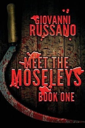 Meet the Moseleys: Book One Giovanni Russano 9781494431297