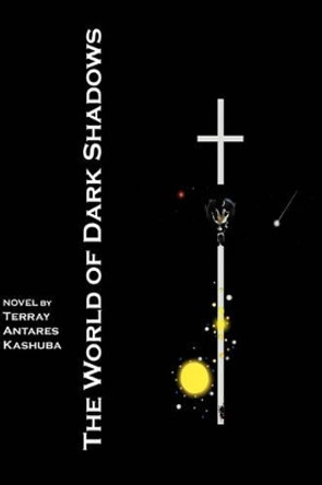 The World of Dark Shadows Terray Antares Kashuba 9781419601415