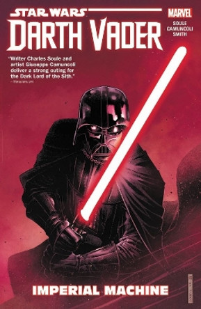 Star Wars: Darth Vader: Dark Lord Of The Sith Vol. 1 - Imperial Machine Charles Soule 9781302907440