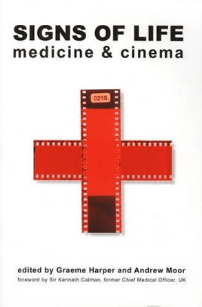Signs of Life - Medicine and Cinema Graeme Harper 9781904764168