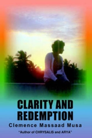 Clarity and Redemption Clemence, Massaad Musa 9781420805468