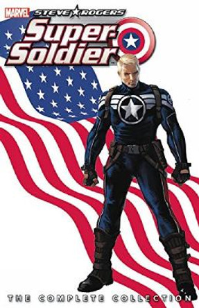 Steve Rogers: Super-soldier - The Complete Collection Ed Brubaker 9781302908737