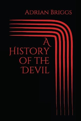 A History of the Devil by Adrian Briggs
