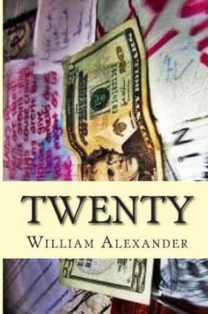 Twenty William B Alexander 9781482379075