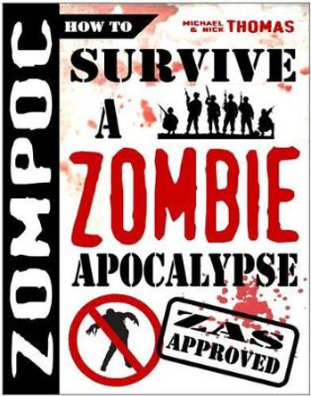 Zompoc:  How to Survive a Zombie Apocalypse Michael G. Thomas 9781906512330