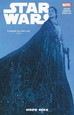 Star Wars Vol. 9: Hope Dies Kieron Gillen 9781302910549