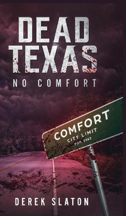 Dead Texas: No Comfort Derek Slaton 9781945294075