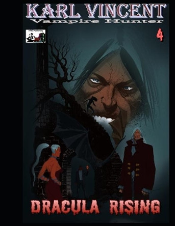Karl Vincent: Vampire Hunter # 4: Dracula Rising Rodolfo Ezequiel 9781689432399