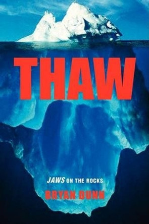 Thaw by Bryan Dunn