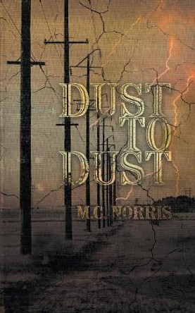 Dust To Dust Pete Kahle 9781947522015