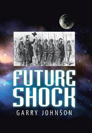 Future Shock Garry Johnson 9781984537652