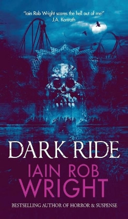 Dark Ride Iain Rob Wright 9781913523008