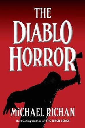 The Diablo Horror Michael Richan 9781500503451
