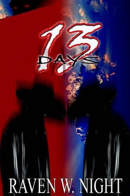 13 Days by Raven, W. Night