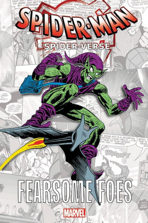 Spider-man: Spider-verse - Fearsome Foes Stan Lee 9781302914127