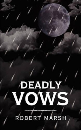 Deadly Vows by Robert, Marsh