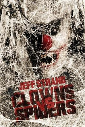 Clowns Vs. Spiders Jeff Strand 9781694270597