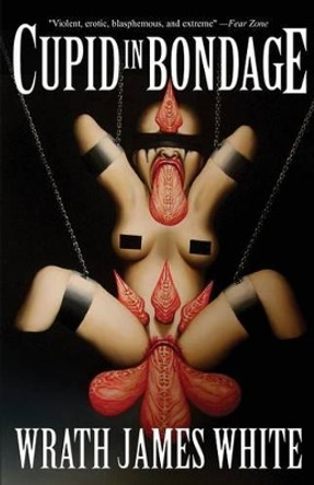 Cupid in Bondage by Wrath James White