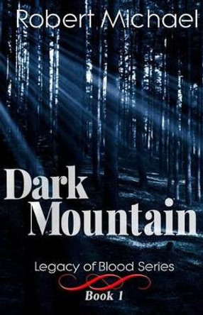 Dark Mountain Robert Allen Michael 9781475179286