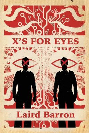 X's For Eyes Laird Barron 9781942712824