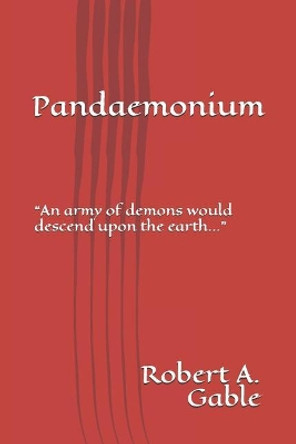 Pandaemonium Robert Gable 9781094722924