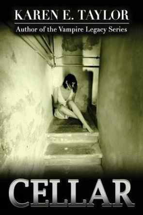 Cellar by Karen E Taylor