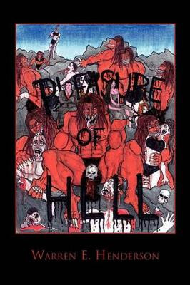 Pleasure of Hell by Warren E Henderson