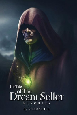 The Tale of the Dream Seller: Minority Saeed Farzpour 9781942912187