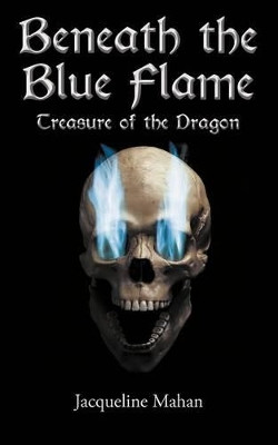 Beneath the Blue Flame by Jacqueline Mahan