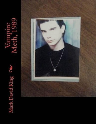 Vampire Meth, 1989 by Mark David King