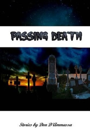 Passing Death: Tales of the Supernatural Don D'Ammassa 9780692373255