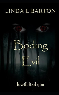 Boding Evil by Linda L Barton