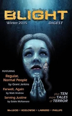 Blight Digest (Winter 2015) by Paul J Garth