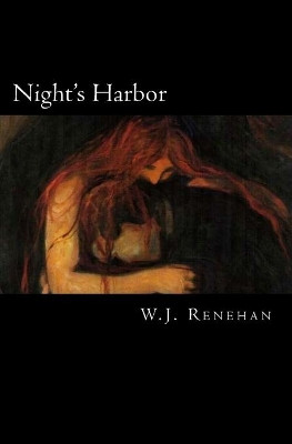 Night's Harbor by W J Renehan