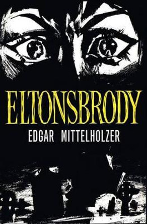 Eltonsbrody Edgar Mittelholzer 9781943910632
