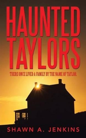 Haunted Taylors Shawn A Jenkins 9781491796351