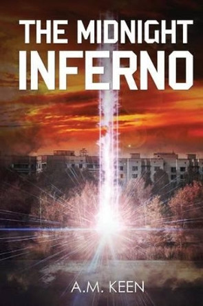 The Midnight Inferno A M Keen 9781944156121