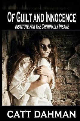 Of Guilt and Innocence by Catt Dahman